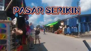 SERIKIN WEEKEND STREET MARKET || SEMPADAN MALAYSIA- INDONESIA