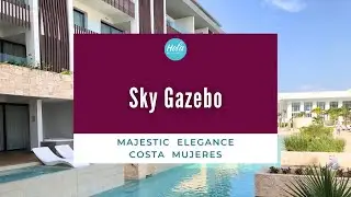 Majestic Elegance Costa Mujeres - Sky Gazebo