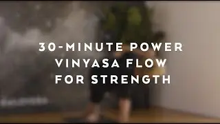 30-Minute Power Vinyasa Flow For Strength with Josh Kramer