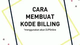 Cara Mudah Buat Kode Billing Pajak Tanpa Ke Kantor Pajak