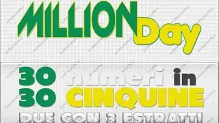 MILLION DAY -  30 numeri in 30 Cinquine -  Garanzia Due con 3 estratti
