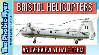 Bristol Helicopters. An overview at half-term - Aerospace Bristol