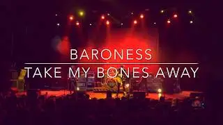 Baroness - Take My Bones Away - LIVE - The Wiltern - Los Angeles 3/13/19