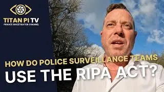 How do police surveillance teams use the RIPA Act?