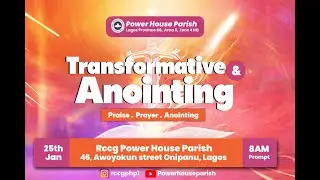 RCCG POWER HOUSE PARISH TRANSFORMATIVE AND ANOINTING SERVICE 25TH JANUARY, 2026