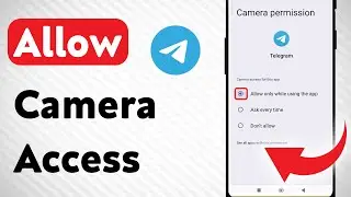 How to Allow Camera Access On Telegram (Updated)