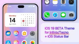iOS 19 Beta Theme for Infinix/Tecno + iOS Status Bar