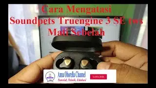 Cara Mengatasi Soundpets Truengine 3 SE TWS Mati Sebelah/Reset Soundpets TWS/Conenct Soundpets TWS