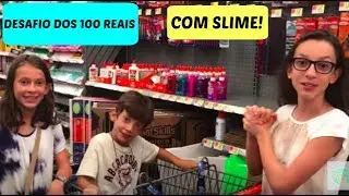 DESAFIO DOS 100 REAIS COMPRANDO MATERIAL PARA FAZER SLIME - FAMILY FUN 5