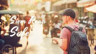 Siem Reap Safe for Travel Highlights  By Online Guide