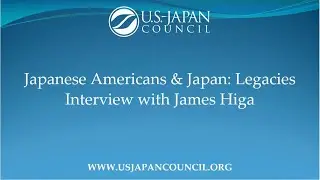Japanese Americans & Japan: Legacies - James Higa