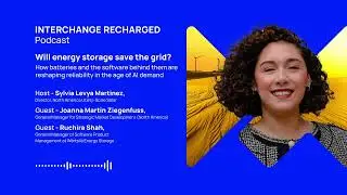 Will energy storage save the grid? - Interchange Recharged (Podcast - Audio)