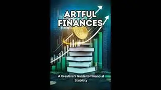 Artful Finances: A Creative's Guide to Financial Stability - Leigh Krueger