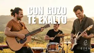 Con Gozo Te Exalto | ALABANZA Y ADORACIÓN llena de gratitud al Señor