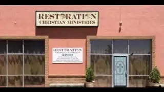 RESTORATION CHRISTIAN MINISTRIES CENTER