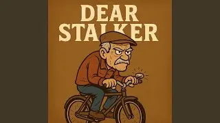 Dear Stalker