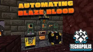 TECHOPOLIS - BLAZE BLOOD AUTOMATION - MODDED MINCRAFT