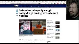 Florida Man does drugs during his own virtual court hearing