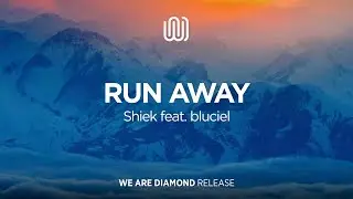 Shiek - Run Away (feat. bluciel)