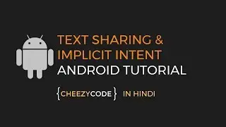 Android Text and Data Sharing - Implicit Intent Tutorial | ACTION_SEND (in Hindi)