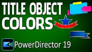 How to Change Title Object Colors Quick & Easy | PowerDirector