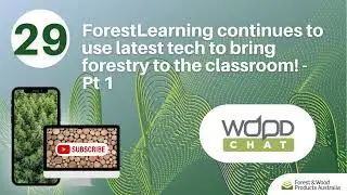 Ep 29 - ForestLearning continues to use latest tech to bring forestry to the classroom! - Pt 1