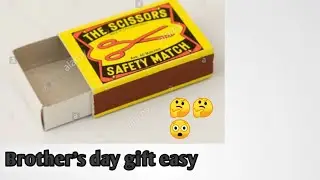 Easy brother's day gift making &bull; Best out of waste &bull; brother's day gift diy &bull; DIY