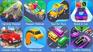 Vehicle Masters,Paper Delivery Boy,Taxi Run,Build A Car,Classic Car Park,Worm Car,Bus Frenzy
