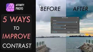 AFFINITY PHOTO: 5 СПОСОБОВ УЛУЧШИТЬ КОНТРАСТ НА ТУСКЛЫХ ИЛИ РАЗМЫТЫХ ФОТОГРАФИЯХ
