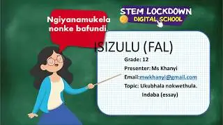 Grade 12 - isiZulu FAL | Ukhubala nokwethula - Ndaba - Ukuqhubeka