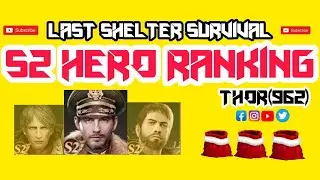 S2 HERO RANKING LAST SHELTER SURVIVAL | LAST SHELTER SURVIVAL S2 HERO RANKING | LAST SHELTER SURVIVA