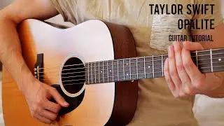 Taylor Swift - Opalite EASY Guitar Tutorial With Chords / Lyrics