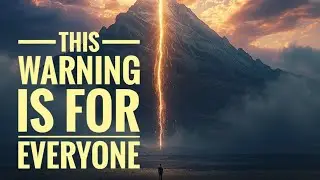 The Most Serious Message Ever Given to Humanity!