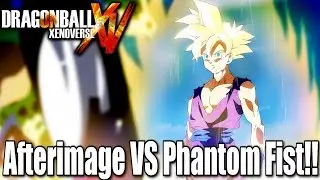 Afterimage VS Phantom Fist!!