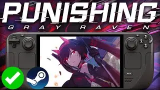 Punishing Gray Raven Steam Deck Performance: NEW Steam Version Tested!