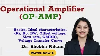 Operational Amplifier | OP-AMP | Ideal characteristics | Voltage Transfer Curve | Applications