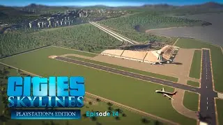 Building an airport | Cities: Skylines Ps4 Edition | Ep.14