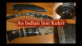 An Indian lion Kukri/ Khukuri