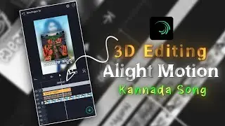 How To Alight Motion 3D Camera + Null Animation Editing 😱 | In Kannada @ChatruYadavCriyeshan