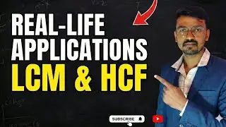 Real-Life Applications of HCF and LCM