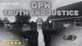Glory Pro Wrestling (GPW) “Truth and Justice” Episode 3