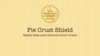 Pie Crust Shield-Mrs. Anderson's Baking