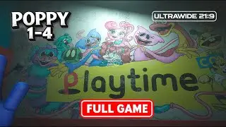 Poppy Playtime All Chapters 1 2 3 4 Full Gameplay No Commentary 4K 60FPS Ultrawide