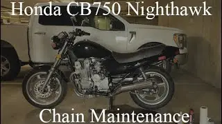 Chain Maintenance and riding my Honda CB750 Nighthawk