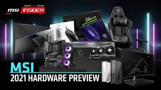 MSI 2021 Hardware Preview