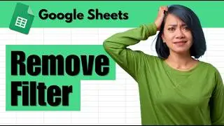 How to Clear or Remove Filter in Google Sheets