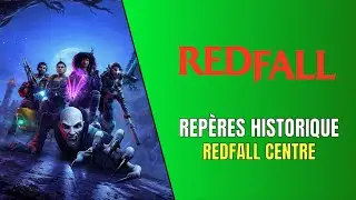 Redfall - Redfall Centre Guide des Rep&egrave;res Historiques