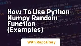 How to use python numpy random function examples