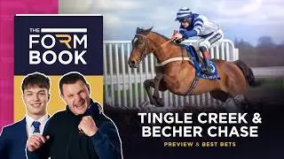 Tingle Creek & Becher Chase preview & best bets | The Formbook | Racing TV