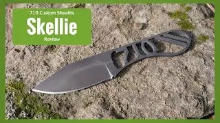 710 Skellie by 710 Custom Sheaths Introductory Review